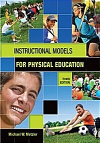 Instructional Models in Physical Education (Hardcover, 3 New edition)