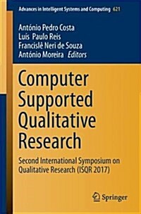 Computer Supported Qualitative Research: Second International Symposium on Qualitative Research (Isqr 2017) (Paperback, 2018)