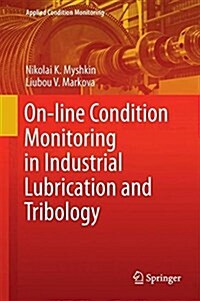 On-Line Condition Monitoring in Industrial Lubrication and Tribology (Hardcover, 2018)