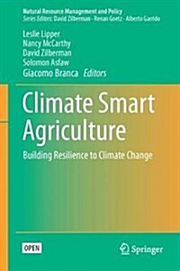 Climate Smart Agriculture: Building Resilience to Climate Change (Hardcover, 2018)