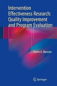 Intervention Effectiveness Research: Quality Improvement and Program Evaluation (Hardcover, 2018)