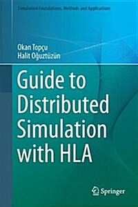 Guide to Distributed Simulation with HLA (Hardcover, 2017)