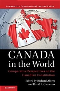 Canada in the World : Comparative Perspectives on the Canadian Constitution (Hardcover)