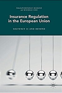 Insurance Regulation in the European Union: Solvency II and Beyond (Hardcover, 2017)