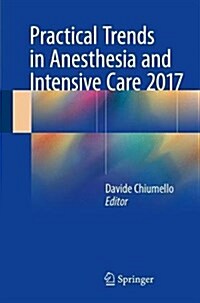 Practical Trends in Anesthesia and Intensive Care 2017 (Paperback, 2018)