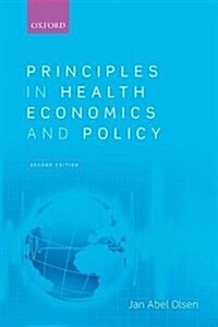 Principles in Health Economics and Policy (Paperback, 2 Revised edition)