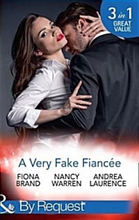 A Very Fake Fiancee : The Fiancee Charade / My Fake Fiancee / a Very Exclusive Engagement (Paperback)