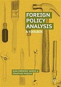 Foreign Policy Analysis: A Toolbox (Paperback, 2018)