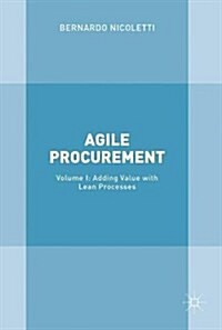 Agile Procurement: Volume I: Adding Value with Lean Processes (Hardcover, 2018)