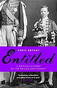 Entitled : A Critical History of the British Aristocracy (Hardcover)