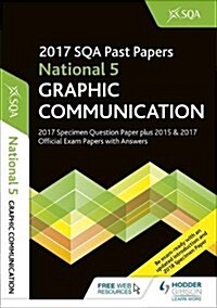 National 5 Graphic Communication 2017-18 SQA Specimen and Past Papers with Answers (Paperback)