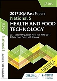 National 5 Health & Food Technology 2017-18 SQA Specimen and Past Papers with Answers (Paperback)