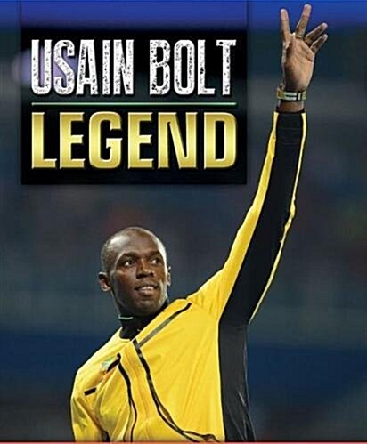 Usain Bolt : Legend (Hardcover)