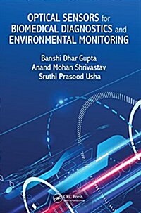 Optical Sensors for Biomedical Diagnostics and Environmental Monitoring (Hardcover)