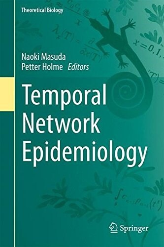 Temporal Network Epidemiology (Hardcover, 2017)