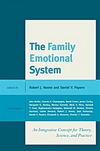 The Family Emotional System: An Integrative Concept for Theory, Science, and Practice (Paperback)