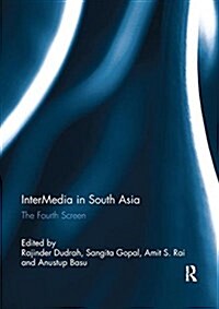 InterMedia in South Asia : The Fourth Screen (Paperback)