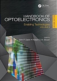 Handbook of Optoelectronics: Enabling Technologies (Volume Two) (Hardcover, 2)