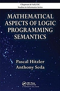 Mathematical Aspects of Logic Programming Semantics (Paperback)
