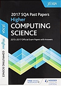 Higher Computing Science 2017-18 SQA Past Papers with Answers (Paperback)