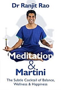 Meditation & Martini: The Subtle Cocktail of Balance, Wellness & Happiness (Paperback, 2, Second Edition)