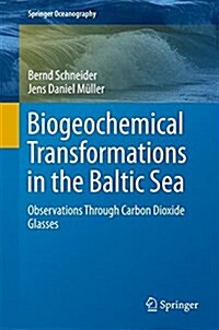 Biogeochemical Transformations in the Baltic Sea: Observations Through Carbon Dioxide Glasses (Hardcover, 2018)