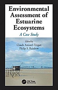 Environmental Assessment of Estuarine Ecosystems : A Case Study (Paperback)