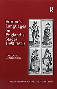 Europes Languages on Englands Stages, 1590–1620 (Paperback)