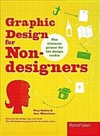 Graphic Design for Non-Designers (Paperback)