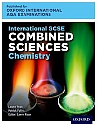 Oxford International AQA Examinations: OxfordAQA International GCSE Combined Sciences Chemistry (9204): : Student Book (Paperback)