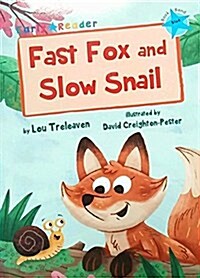 Fast Fox and Slow Snail : (Blue Early Reader) (Paperback)