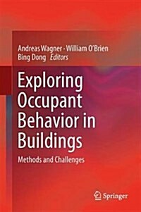 Exploring Occupant Behavior in Buildings: Methods and Challenges (Hardcover, 2018)