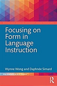 Focusing on Form in Language Instruction (Paperback)