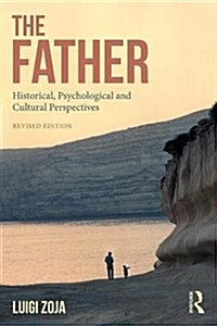 The Father : Historical, Psychological and Cultural Perspectives (Paperback, 2 ed)