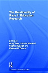 The Relationality of Race in Education Research (Hardcover)