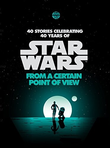Star Wars: From a Certain Point of View (Paperback)