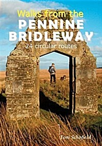 Walks from the Pennine Bridleway : 24 Circular Routes (Paperback, Illustrated ed)