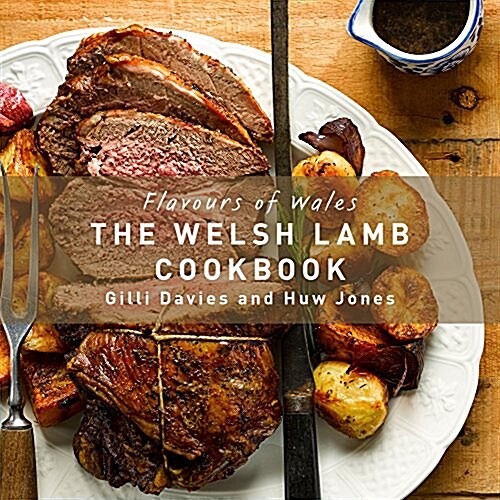 Flavours of Wales: Welsh Lamb Cookbook, The (Hardcover)