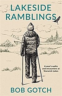 Lakeside Ramblings : A Year of Walks at Stanwick Lakes (Paperback)