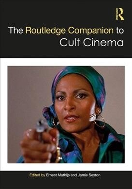 The Routledge Companion to Cult Cinema (Hardcover)