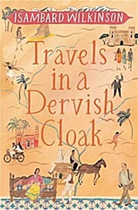 Travels in a Dervish Cloak (Hardcover)