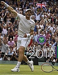 Wimbledon 2017 : The Official Story of the Championships (Hardcover)