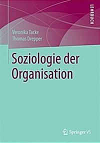 Soziologie der Organisation (Paperback)