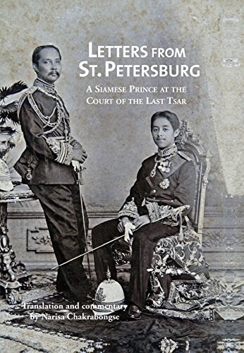 Letters from St Petersburg: A Siamese Prince at the Court of the Last Tsar (Hardcover)