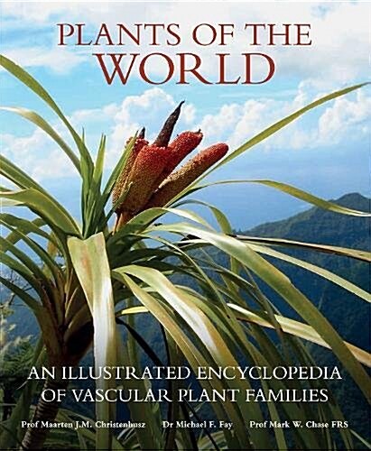 Plants of the World : An Illustrated Encyclopedia of Vascular Plant Families (Hardcover)