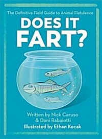 Does It Fart? : The Definitive Field Guide to Animal Flatulence (Hardcover)
