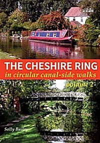 The Cheshire Ring : In Circular Canal-Side Walks (Paperback, Illustrated ed)