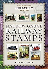 Narrow Gauge Railway Stamps : A Collectors Guide (Hardcover)