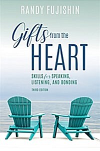 Gifts from the Heart: Skills for Speaking, Listening, and Bonding (Paperback, 3)