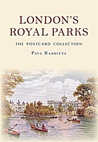 Londons Royal Parks the Postcard Collection (Paperback)